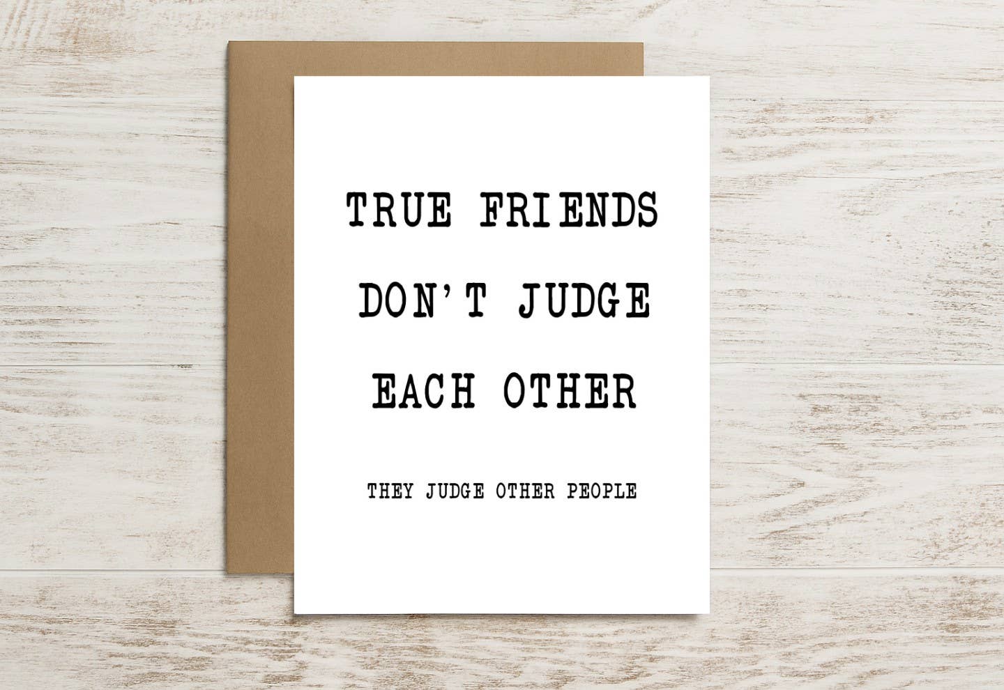 Funny Friendship Card – Real Friends Judge Others Together
