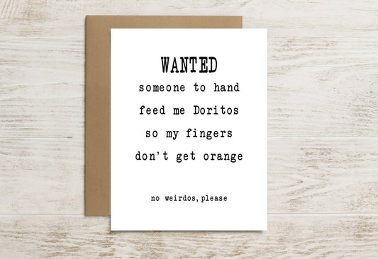 Funny Card – Wanted: Dorito Feeder (No Weirdos Allowed)
