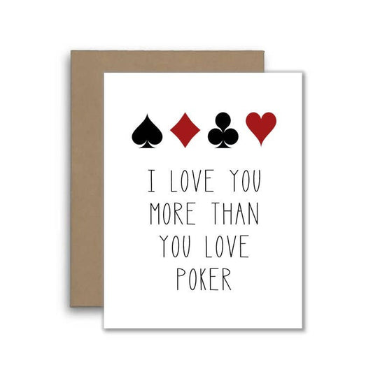 I Love You More Than Poker Card For Gambling Friend