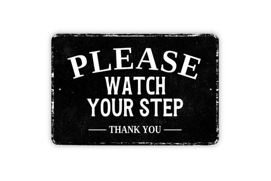 Please Watch Your Step Thank You Sign – Distressed Metal Safety Sign for Home, Business, Porch or Workplace, Indoor Outdoor Warning