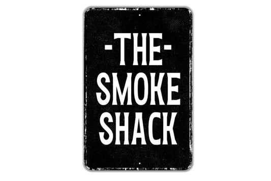 The Smoke Shack Sign - Indoor Or Outdoor Metal Wall Art - Custom Sign