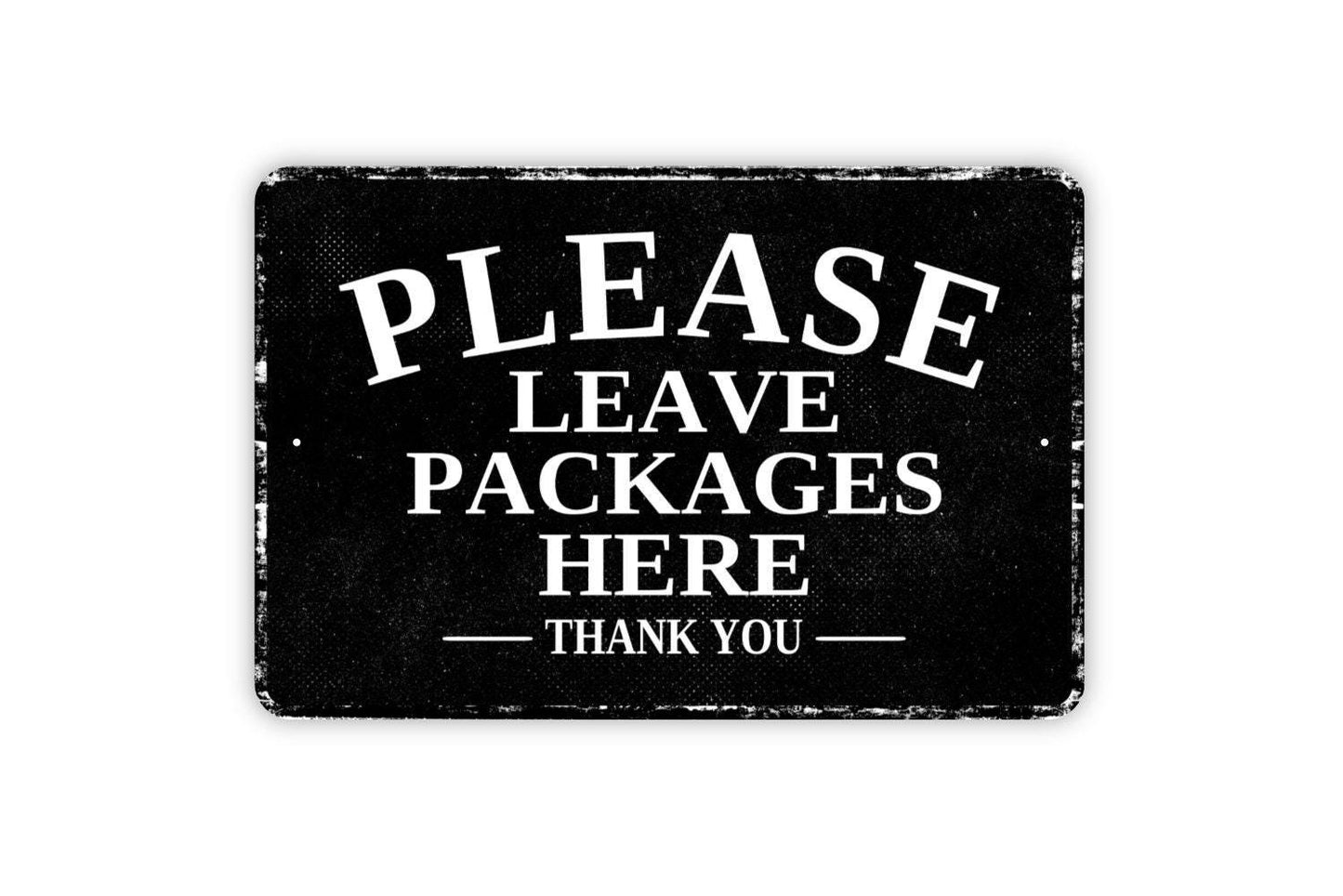 Please Leave Packages Here Thank You Sign - Delivery Drivers Deliveries Mail Shipment Metal Wall Art - Vinyl Sticker Decal Novelty Gift