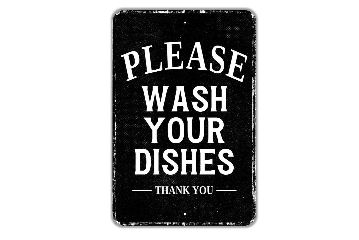 Please Wash Your Dishes Thank You Sign - Indoor Or Outdoor Metal Wall Art - Custom Sign