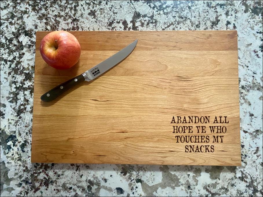 Abandon All Hope Ye Who Touches My Snacks Cutting Board | Grilling Charcuterie Board | Custom Serving Tray | Personalized Kitchen Gift