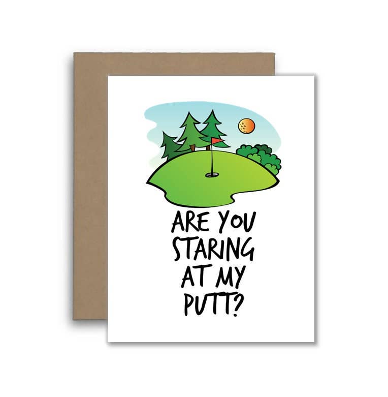 Are You Staring At My Putt Card - Funny Golfing Card