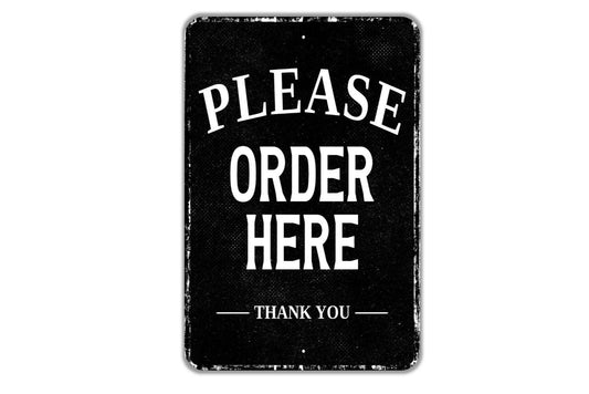 Please Order Here Thank You Sign - Indoor Or Outdoor Metal Wall Art - Custom Venue Sign