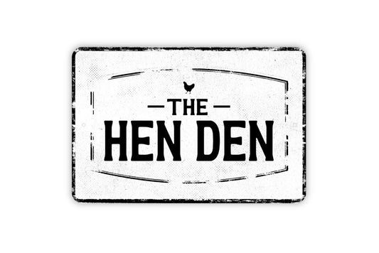 The Hen Den Sign - Hen House Personalized Chicken Coop - Custom Metal Wall Art - Vinyl Sticker Decal Novelty Gift