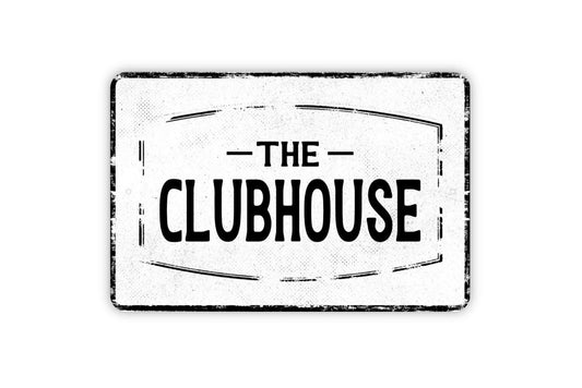 The Clubhouse Sign - Metal Wall Art - Vinyl Sticker Decal Novelty Gift