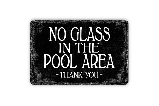 No Glass In The Pool Area Thank You Sign - Swimming Pool Metal Wall Art - Distressed Street or Door Vintage Style Novelty Gift
