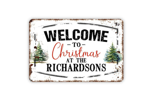 Personalized Welcome To Christmas At The Custom Name Sign - Custom Farmhouse Christmas Metal Wall Art Indoor Or Outdoor