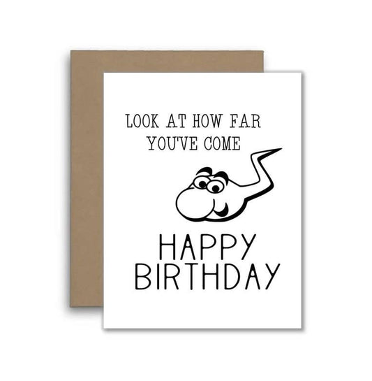 Happy Birthday Card - Funny, Look At How Far You've Come
