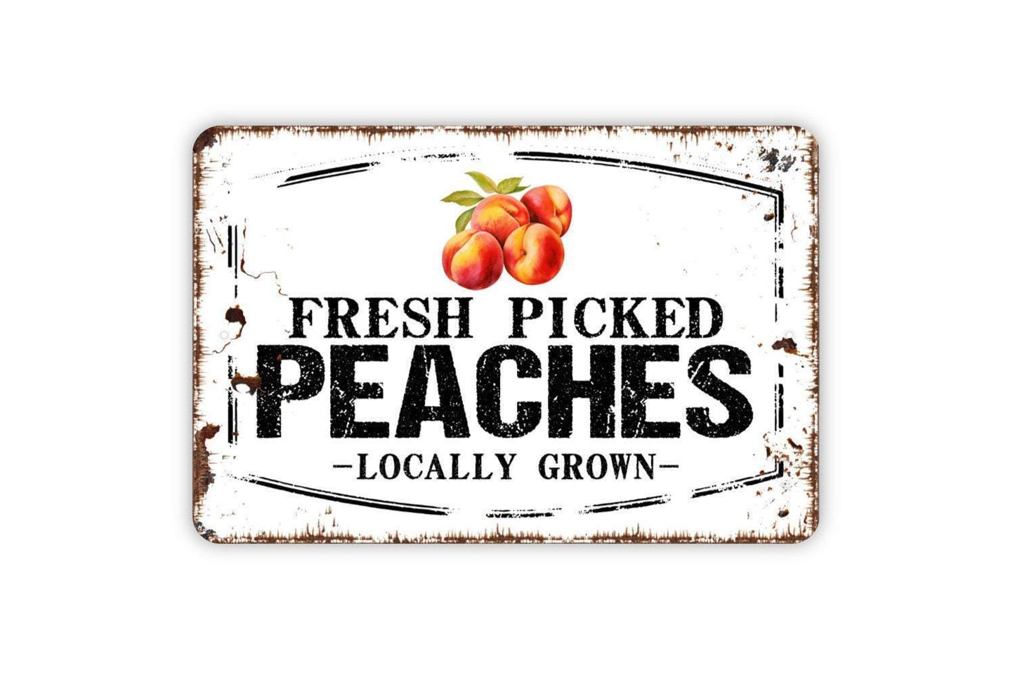 Fresh Picked Peaches Locally Grown Sign - Peach Orchard Fruit Metal Sign Wall Art Indoor Or Outdoor