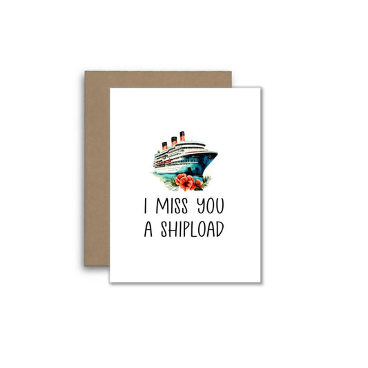 Funny Miss You Card – I Miss You a Shipload (Nautical Pun)