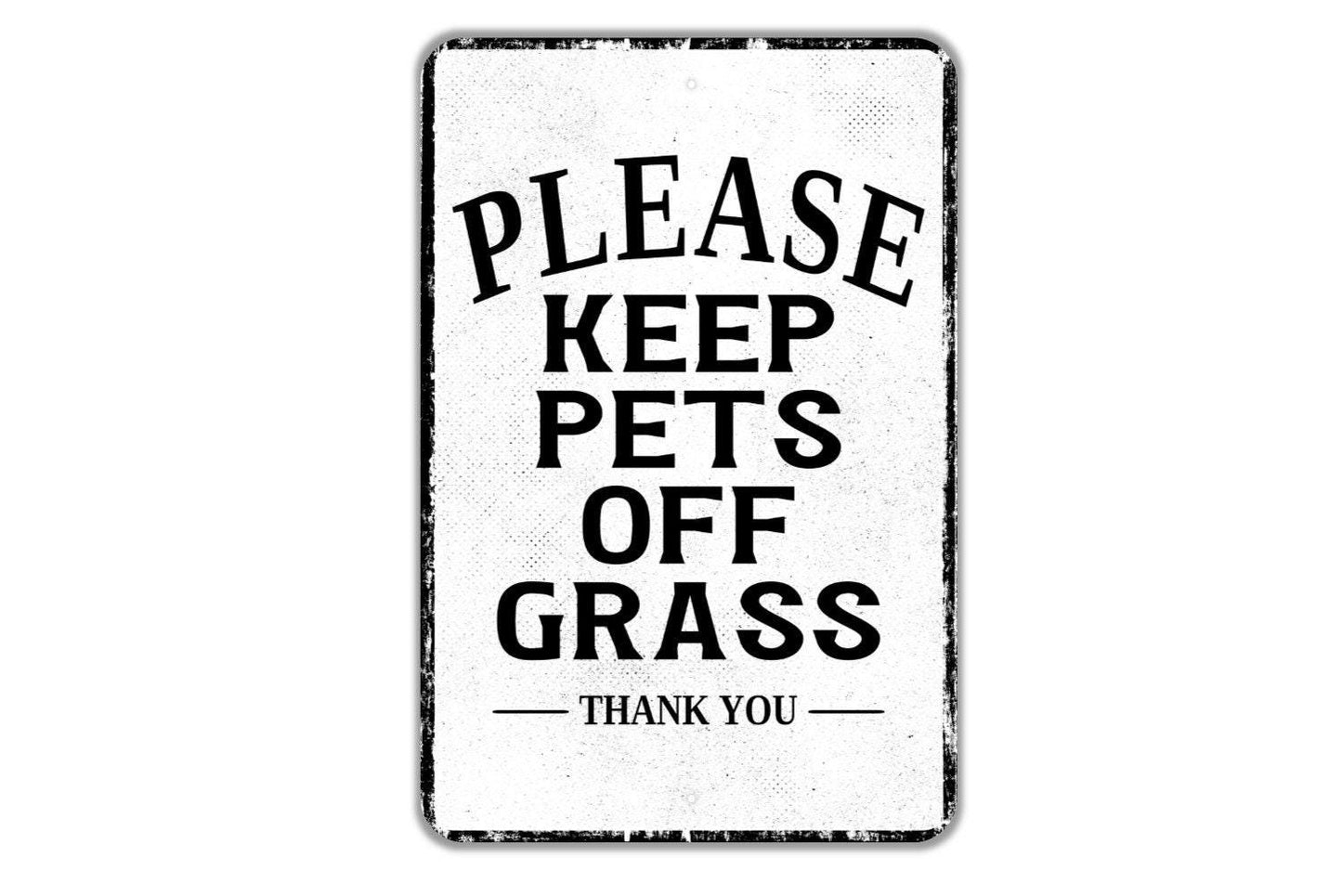 Please Keep Pets Off Grass Thank You Sign - Indoor Or Outdoor Metal Wall Art - Custom Yard Sign