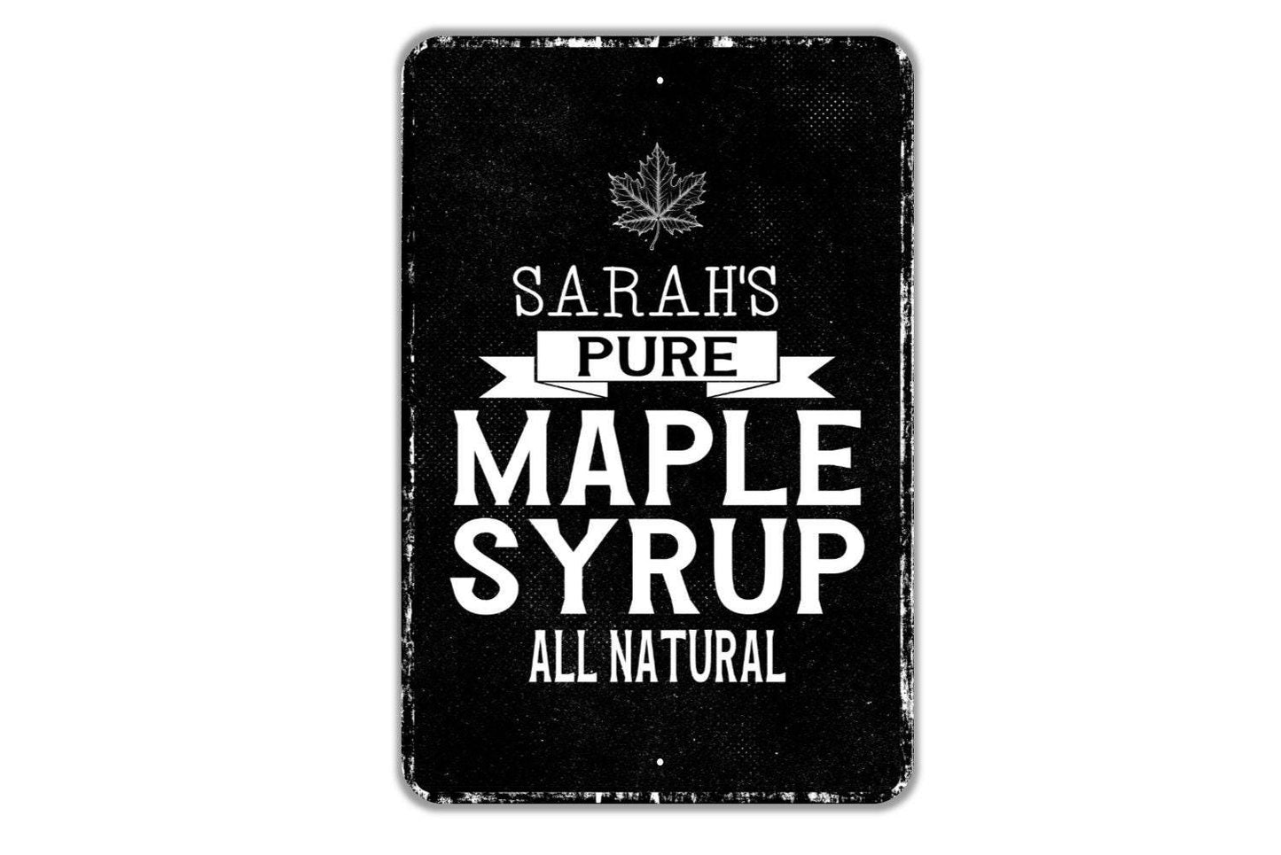 Pure Maple Syrup Personalized Sign - Name Metal Wall Art - Custom Name Sign