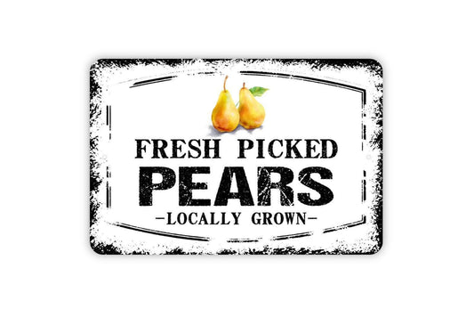 Fresh Picked Pears Locally Grown Sign - Pear Orchard Fruit Metal Sign Wall Art Indoor Or Outdoor