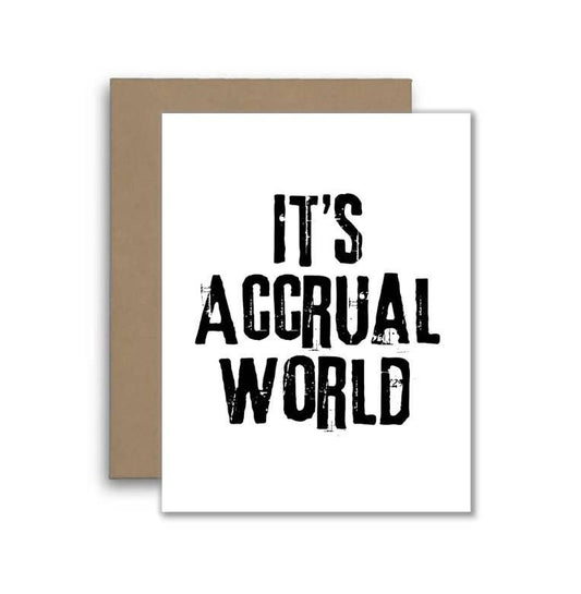 It's Accrual World Accountant Card - Funny Joke or Pun Card