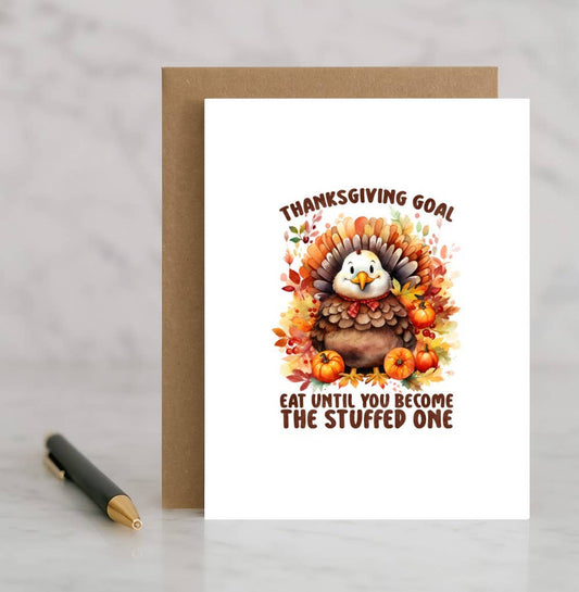 Thanksgiving Goal Card –Eat Until You Become the Stuffed One