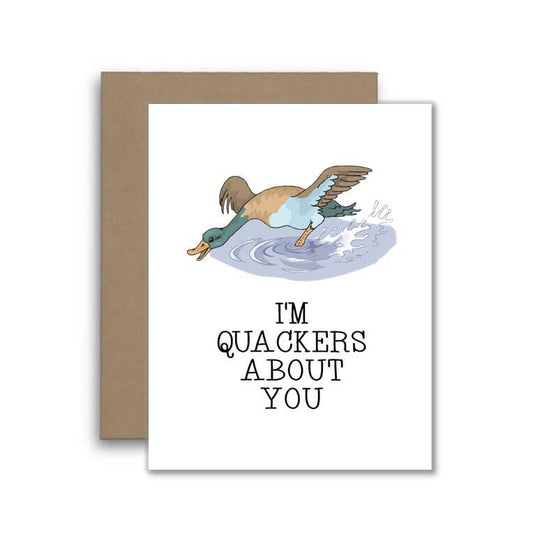 I'm Quackers About You Duck Card - Funny Joke or Pun Card