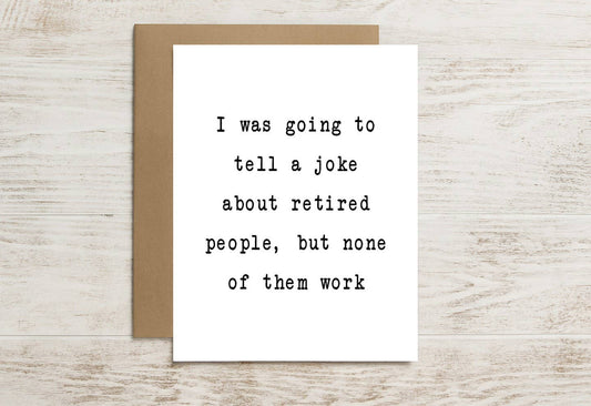 Funny Retirement Card – Joke About Retired People