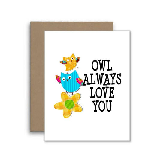 Owl Always Love You Card - Funny Joke or Pun Card