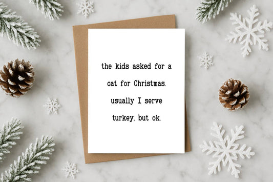 Funny Christmas Card – The Kids Asked for a Cat This Year
