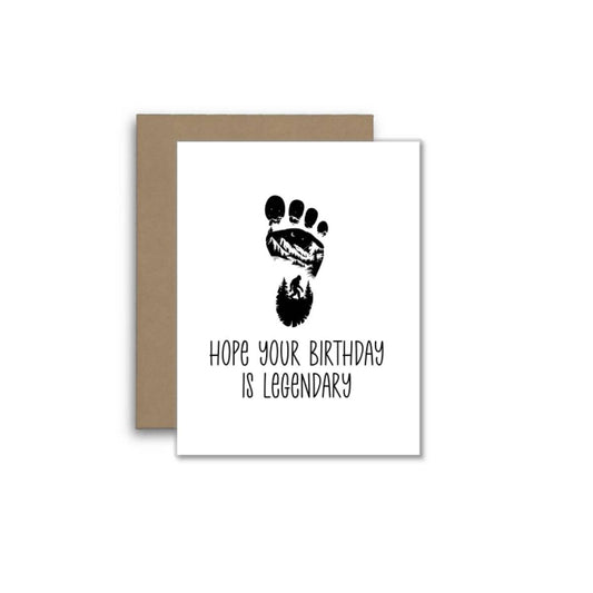 Hope Your Birthday Is Legendary – Bigfoot Greeting Card
