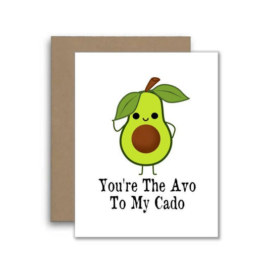 You're The Avo To My Cado Card - Funny Pun Card