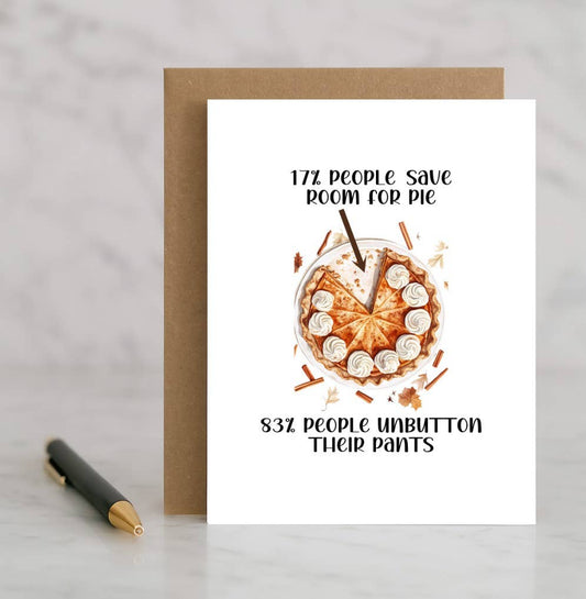 Save Room for Pie? - Funny Thanksgiving Card