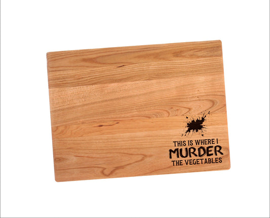 This Is Where I Murder The Vegetables Cutting Board | Funny Blood Spot Charcuterie Board | Custom Serving Tray | Personalized Gift