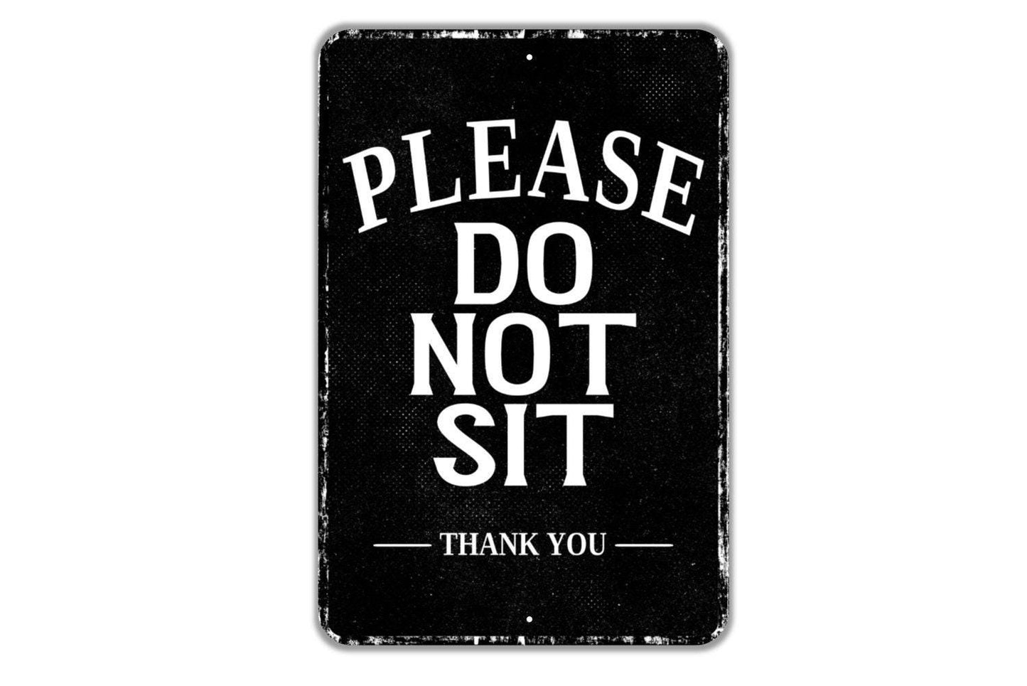 Please Do Not Sit Thank You Sign – Polite Metal Seating Notice, Furniture Protection Sign, Retail, Event, or Office Display