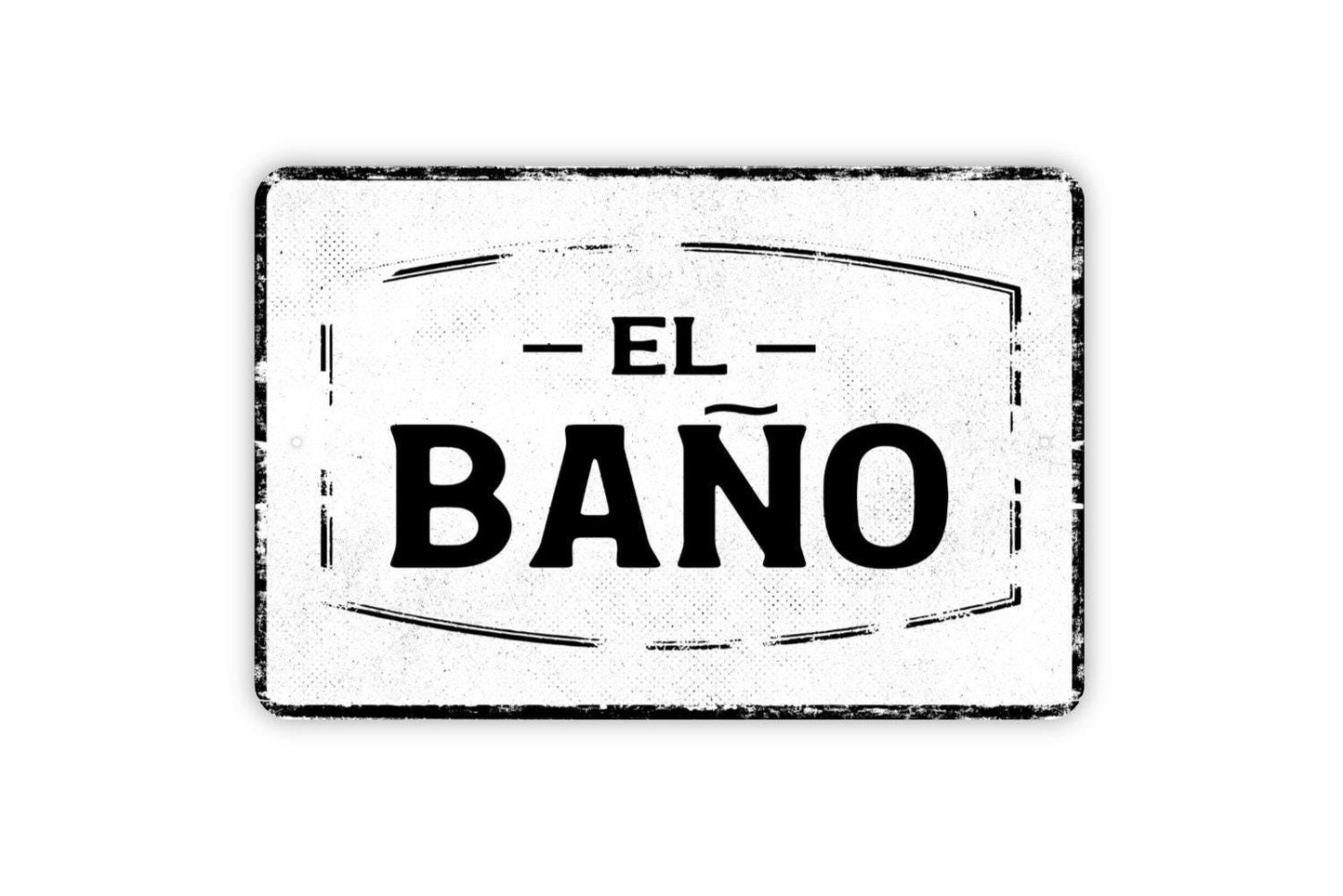 El Bano Sign - Personalized Metal Sign Wall Art - Vinyl Sticker Decal Novelty Gift
