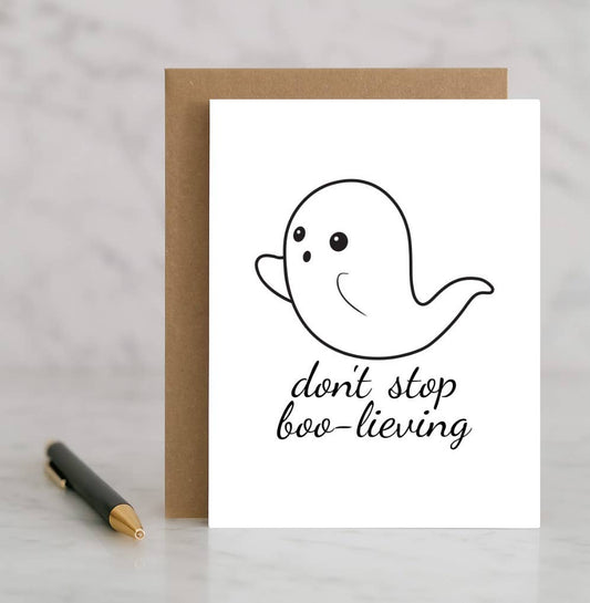 Don’t Stop Boo-lieving Card – Funny Halloween Ghost Pun Card