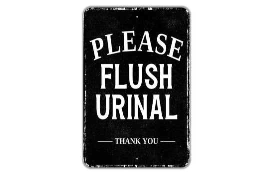 Please Flush Urinal Thank You Sign - Indoor Or Outdoor Metal Wall Art - Custom Restroom Sign