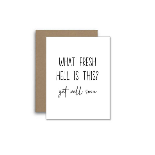 Funny Get Well Card – What Fresh Hell Is This? 🤒