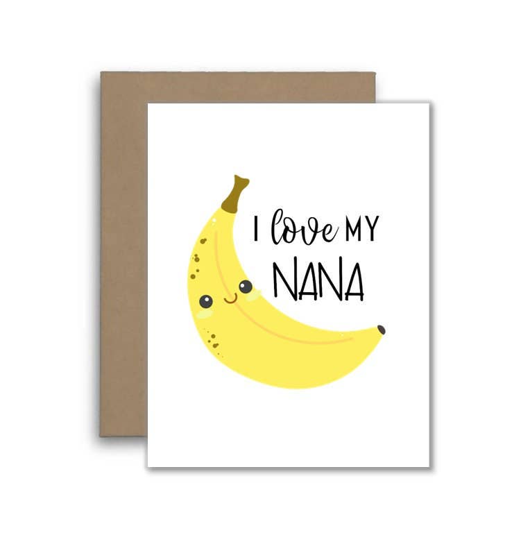 I Love My Nana Banana Card - Funny Joke or Pun Card