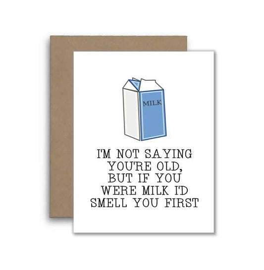 Funny Old Age Birthday Card - If You Were Milk Smell Test