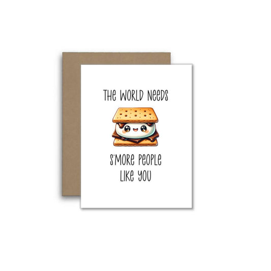The World Needs S’More People Like You – Cute Pun Card