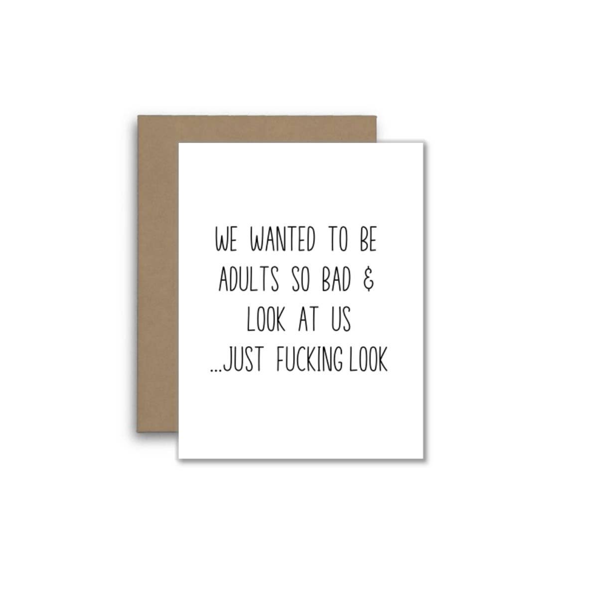 Funny Adulting Card – We Wanted This? Really? 🙄