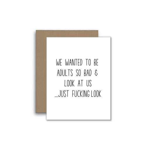 Funny Adulting Card – We Wanted This? Really? 🙄