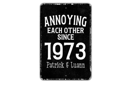 Annoying Each Other Since [Year] Sign – Personalized Anniversary Gift, Funny Couple Wall Decor, Rustic Metal, Established Year Date