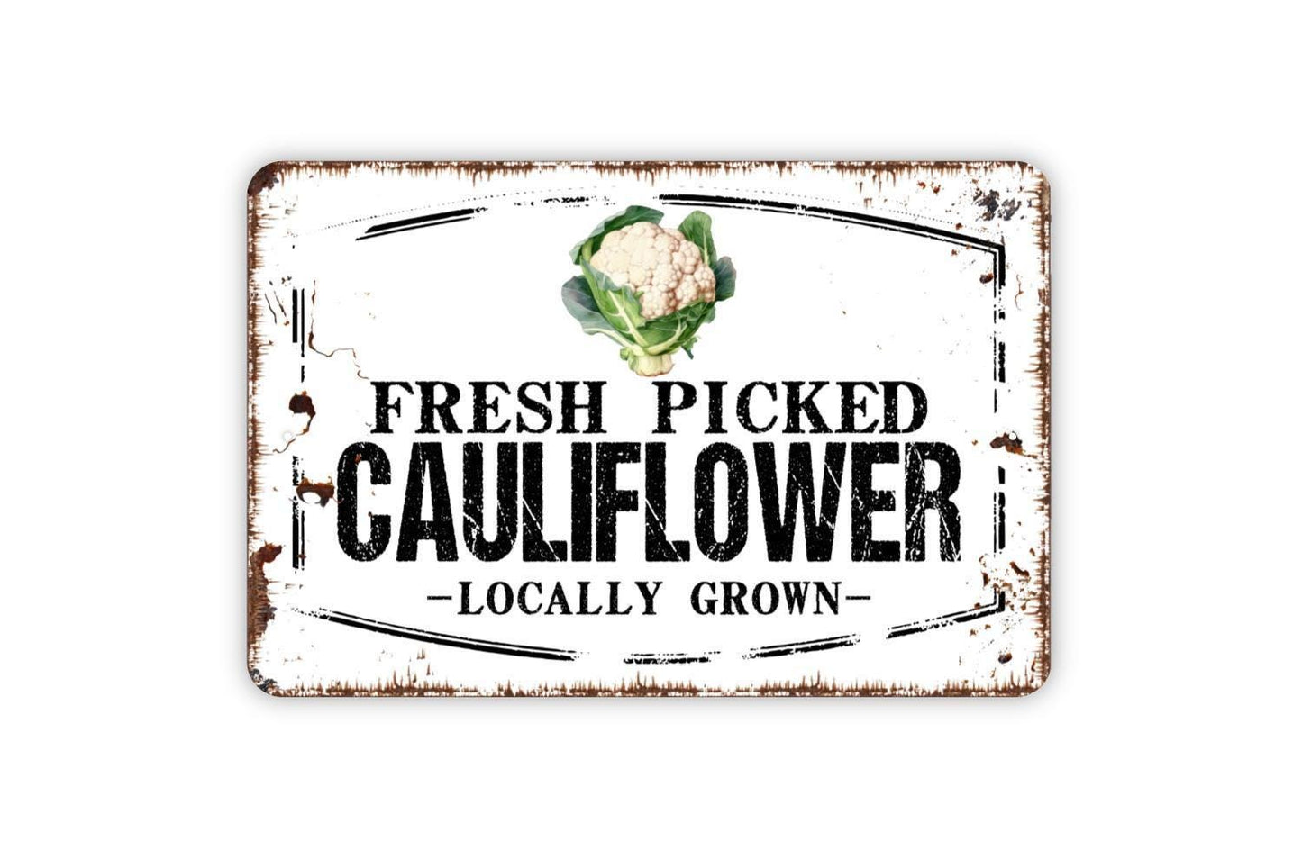 Fresh Picked Cauliflower Locally Grown Sign - Farm Fresh Vegetables Farmers Market Metal Sign Wall Art Indoor Or Outdoor