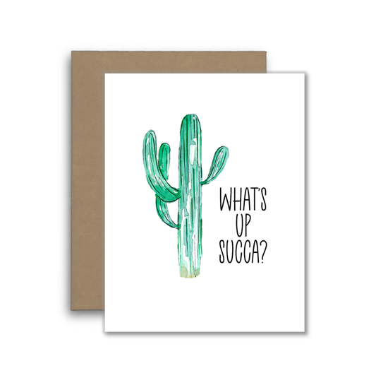What’s Up Succa – Funny Succulent Pun Card for Plant Lovers,