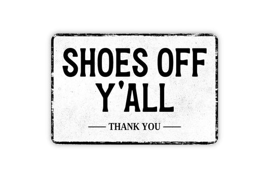 Shoes Off Y’all Thank You Sign – Southern Charm Entryway Metal Sign, Rustic Farmhouse Decor, No Shoes Indoor House Rule Sign