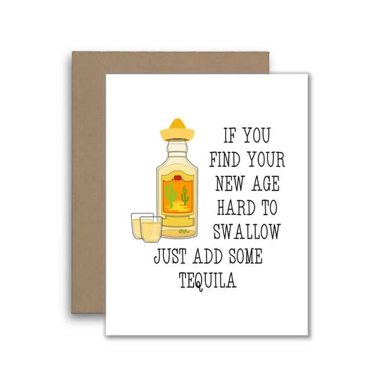 Funny Tequila Birthday Card - New Age Hard to Swallow