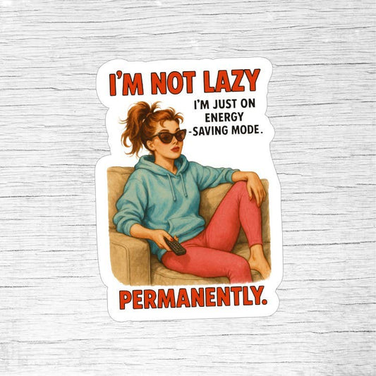 I’m Not Lazy, I’m Just on Energy-Saving Mode… Permanently Retro Pin-Up Girl Funny Quote