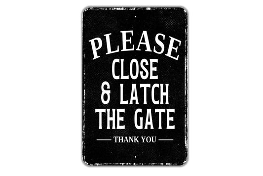 Please Close and Latch the Gate Thank You Sign – Vinyl Sticker Decal Metal Sign, Farmhouse or Yard Gate Reminder, Outdoor Decor