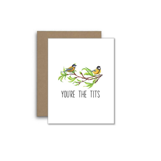 You’re the Tits – Funny Bird Pun Greeting Card