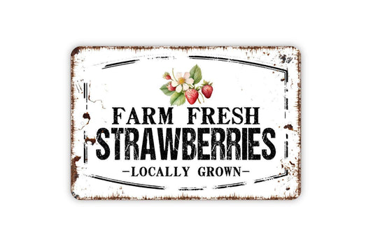 Farm Fresh Strawberries Locally Grown Sign - Strawberry Patch Fruit Farmers Market Metal Sign Wall Art Indoor Or Outdoor