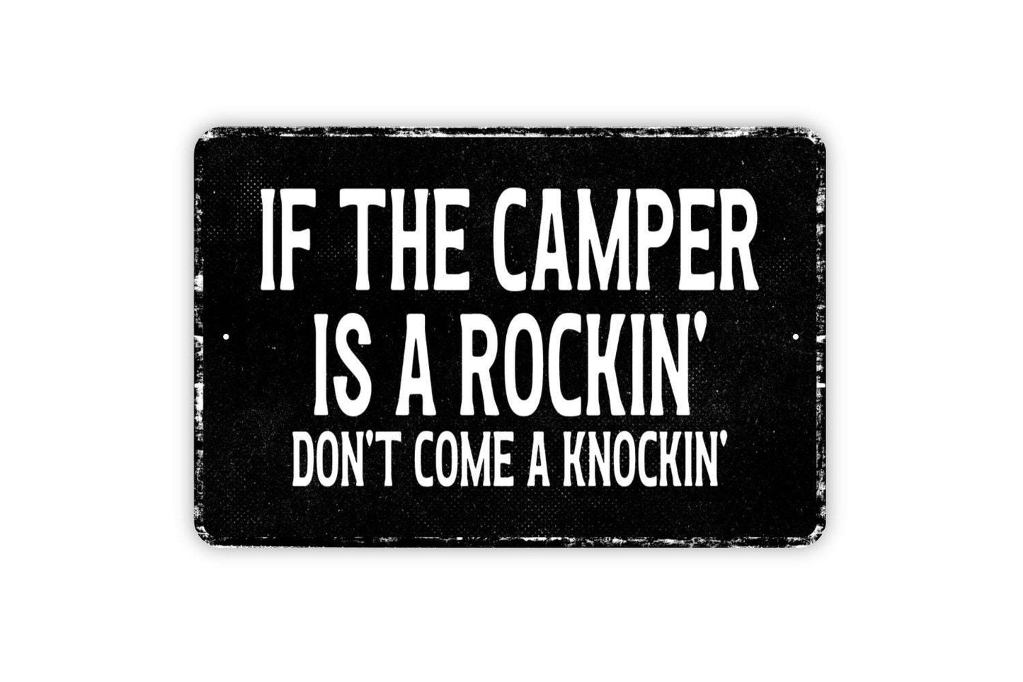 If The Camper Is A Rockin' Don't Come A Knockin' Sign -  Funny Camping Travel Trailer RV Metal Wall Art - Vinyl Sticker Decal